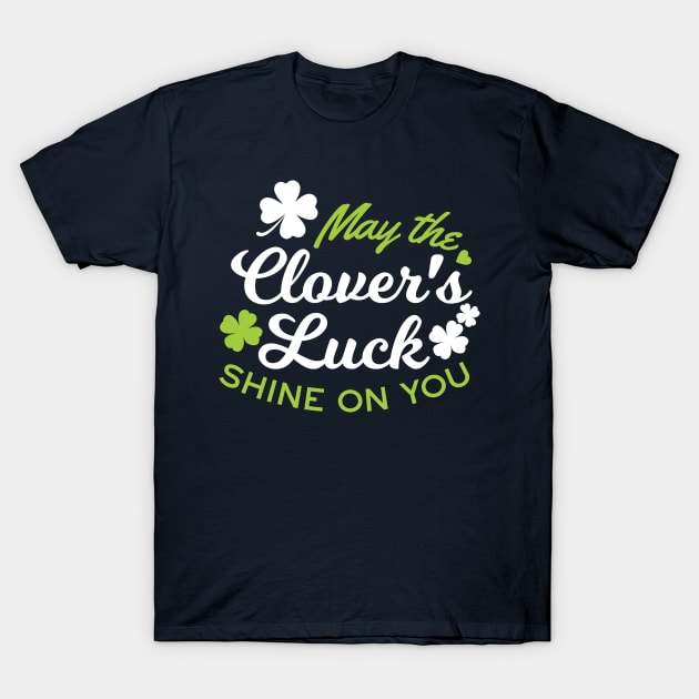 Clover Luck Charm: 'May the Clover's Luck Shine on You!' T-Shirt by FlinArt